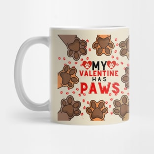 My valentine has paws Mug